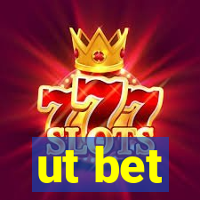 ut bet